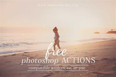 Free Photoshop Actions For CS CC PSE Morgan Burks