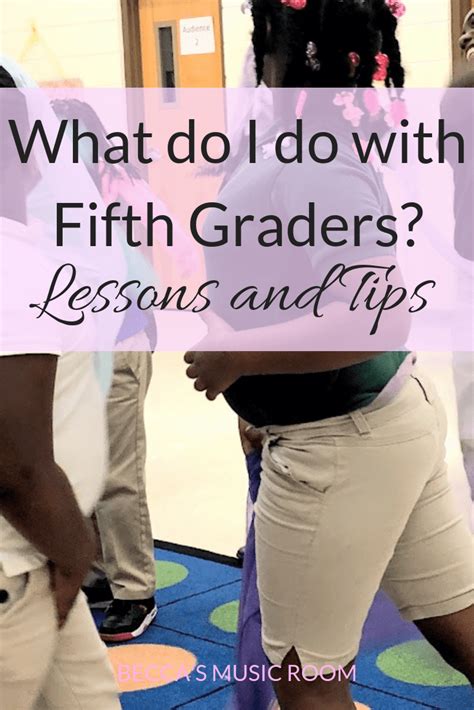 What Do I Do With Fifth Graders Lessons And Tips Artofit