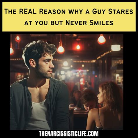 The Real Reason Why A Guy Stares At You But Never Smiles The