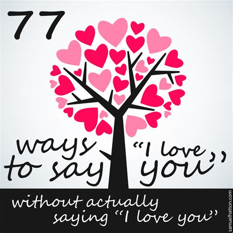 Different Ways To Say I Love You Without Actually Saying I Love You Samuel Hatton On