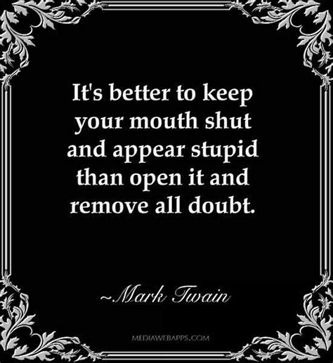 Keep Your Mouth Shut Quotes Quotesgram Mouth Quote