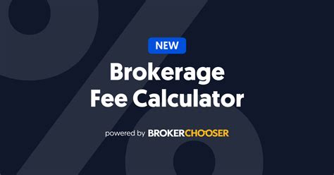 Brokerage Fee Calculator Brokerchooser