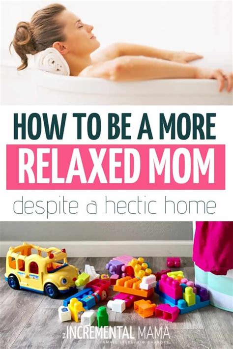 The Simple Trick To Be A More Relaxed Mom The Incremental Mama