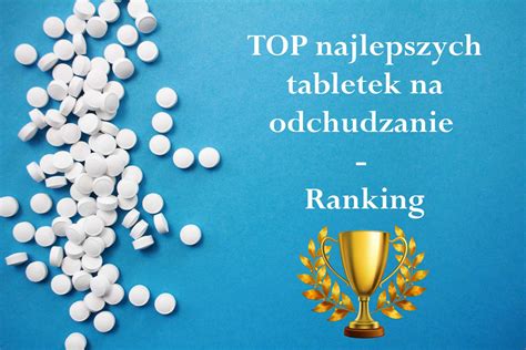 Skuteczne Tabletki na Odchudzanie (Ranking Czerwiec 2020)