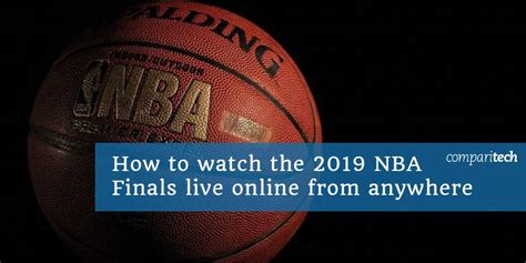 How To Watch Nba Finals Online Free Live Stream From Anywhere