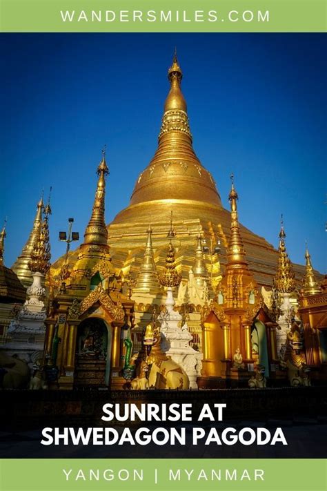 Shwedagon Pagoda At Sunrise Yangons Golden Stupa She Wanders Miles