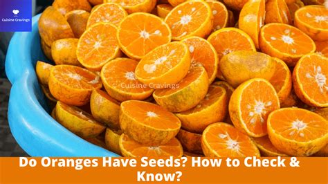 Do Oranges Have Seeds How To Check And Know