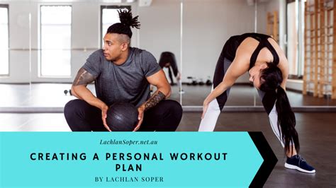Creating A Personal Workout Plan Lachlan Soper Cycling Outdoor Sports