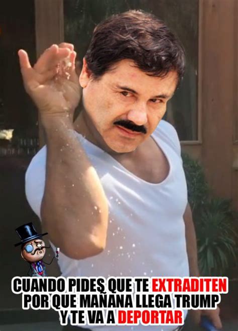 Los Mejores Memes De La Extradición Del Chapo Fotogalería