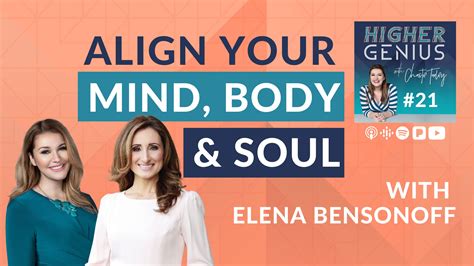 How To Align On Every Level Of Your Mind Body And Spirit With Elena Bensonoff Christie Turley