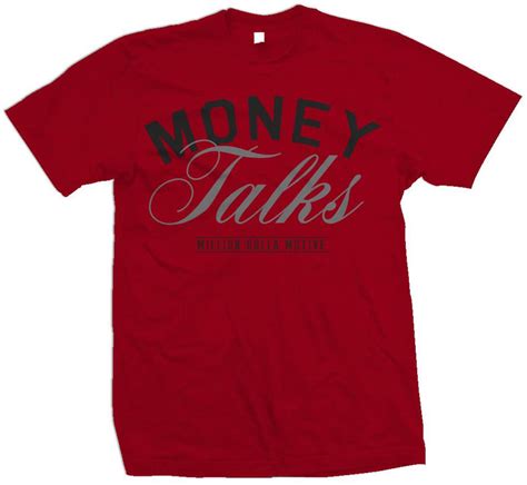 Money Talks Red T Shirt Million Dolla Motive