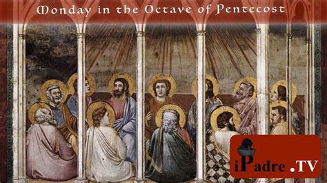 It's the monday after pentecost sunday and the relatively new feast day of mary mother of the church. Monday In the Octave of Pentecost - 7:00 am - YouTube