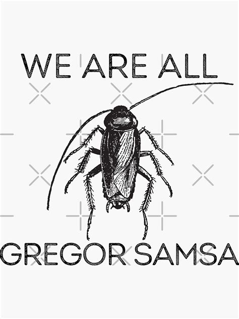 We Are All Gregor Samsa Kafka Gregor Samsa Metamorphosis