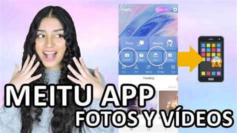 App Meitu Mejor App Para Fotos Y VÍdeos Youtube