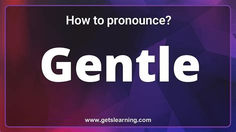 How To Pronounce Gentle In English Correctly Youtube