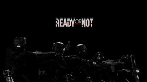 Ready Or Not Wallpapers Wallpaper Cave