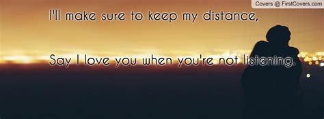 Keeping My Distance Quotes Quotesgram