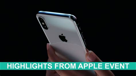 Highlights From Apples Iphone X Launch Event Youtube
