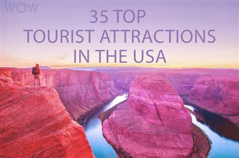 35 Top Tourist Attractions In The Usa 2023 Wow Travel