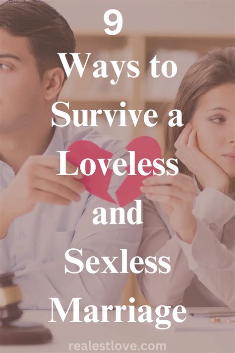 Ways To Survive A Loveless And Sexless Marriage Realest Love