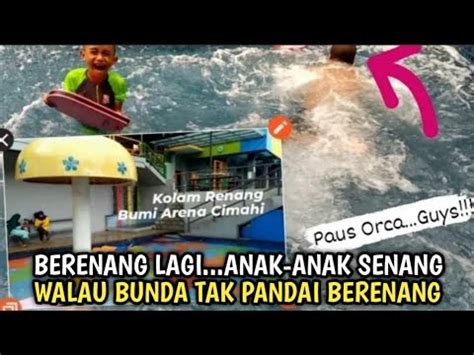 Bermain Dan Belajar Berenang Lagiii Kolam Renang Bumi Arena Cimahi Youtube