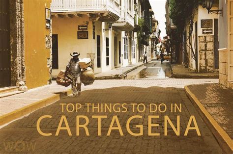 Top 10 Things To Do In Cartagena 2022 Wow Travel