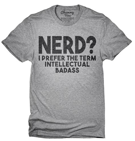 Nerd I Prefer The Term Intellectual Badass T Shirt Tank Top Chummy Tees