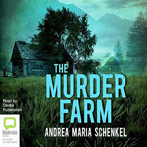 The Murder Farm Audio Download Andrea Maria Schenkel Deidre