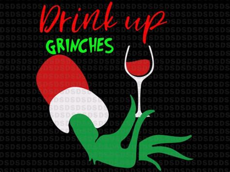 Drink up grinches svg, grinch christmas 2 svg t shirt design to buy
