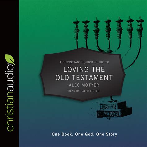 A Christians Quick Guide To Loving The Old Testament One Book One