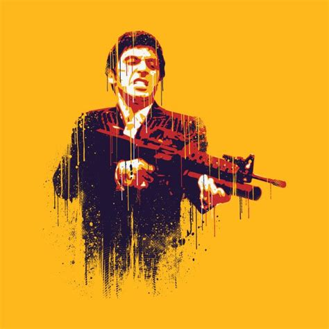 Check Out This Awesome Scarface Design On Teepublic Scarface Quotes