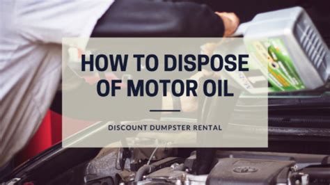How To Dispose Of Motor Oil In 5 Easy Steps Discount Dumpster