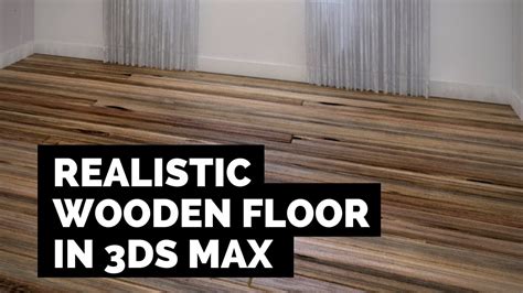 How To Create Realistic Wooden Floor In 3ds Max Youtube