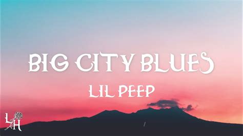 Lil Peep Big City Blues Lyrics Youtube