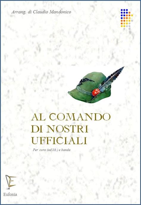 Al Comando Dei Nostri Ufficiali Edizioni Eufonia