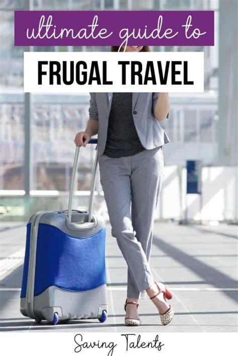 The Ultimate Guide To Frugal Travel Saving Talents