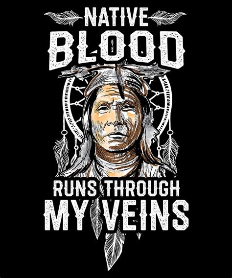 Native American Blood Indian Apparel T Digital Art By Michael S