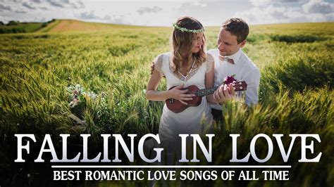 Falling In Love Playlist Best Romantic Love Songs Of All Time