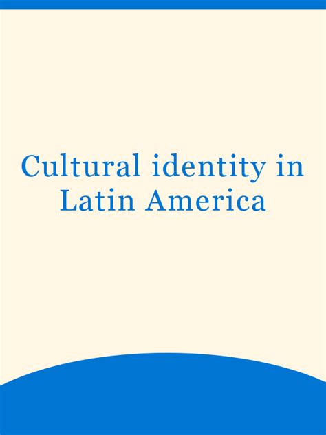 Cultural Identity In Latin America