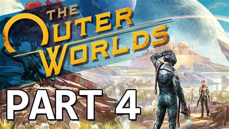 The Outer Worlds Part 4 Full Game Walkthrough No Commentary Gameplay