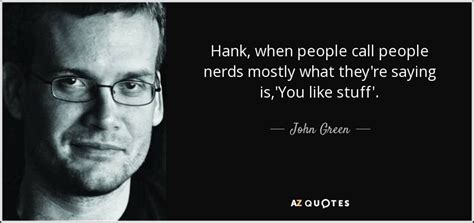 Top 25 Nerd Quotes Of 436 A Z Quotes