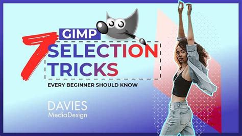 7 Gimp Selection Tricks Every Beginner Should Know Video Gimp