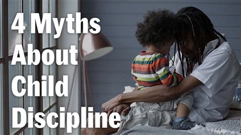 4 Myths About Child Discipline Youtube