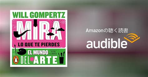 Audible版Mira lo que te pierdes See What Youre Missing Will