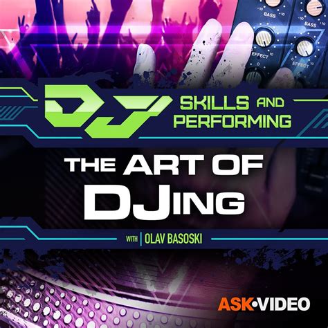 The Art Of Djing Tutorial And Online Course Dj Skills And Performing