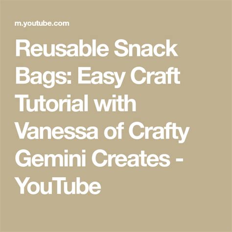 Reusable Snack Bags Easy Craft Tutorial With Vanessa Of Crafty Gemini