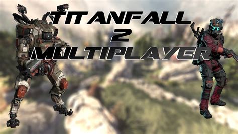 Titanfall 2 Multiplayer Youtube