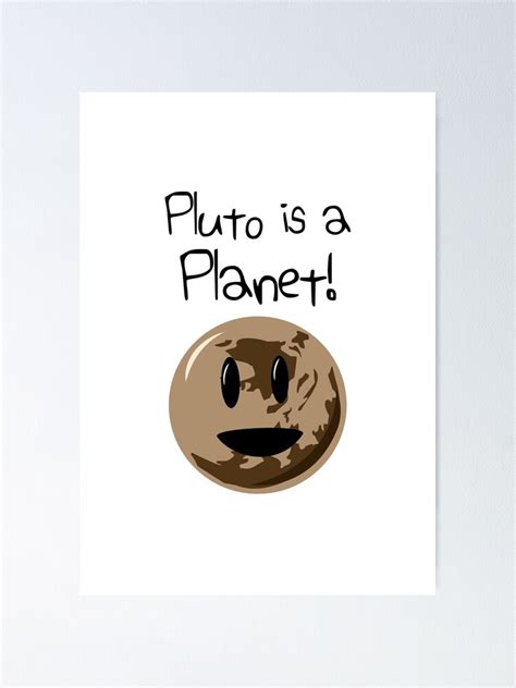 Pluto Is A Planet Poster For Sale By Jezkemp Redbubble