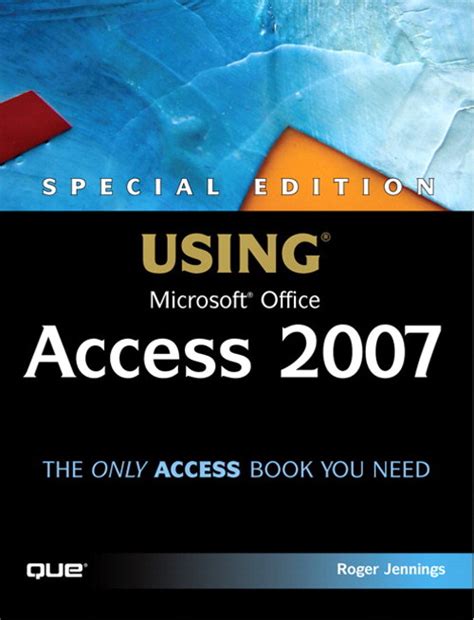Special Edition Using Microsoft Office Access 2007 Informit