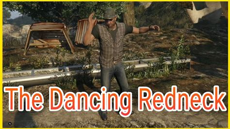 Dancing Redneck Location Gta V Youtube